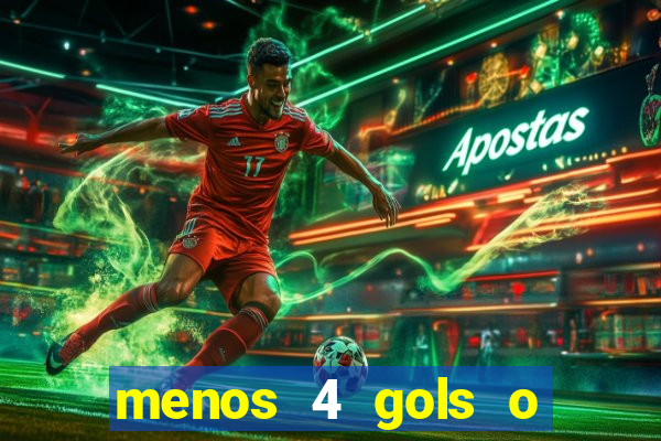 menos 4 gols o que significa